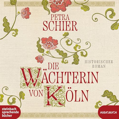 Die Wächterin von Köln von steinbach sprechende bücher
