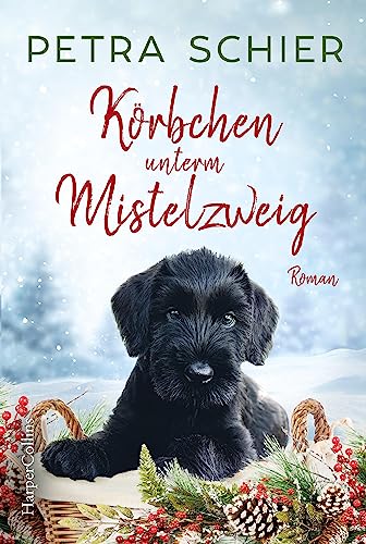 Körbchen unterm Mistelzweig: Roman (Weihnachtshund, Band 5)