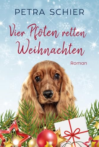 Vier Pfoten retten Weihnachten: Liebesroman mit Hund | Romantisches Weihnachtsmärchen für Erwachsene | mit Spice (Santa Claus-Reihe, Band 8) Vier Pfoten retten Weihnachten: Liebesroman mit Hund | Romantisches Weihnachtsmärchen für Erwachsene | mit Spice (Santa Claus-Reihe, Band 8)