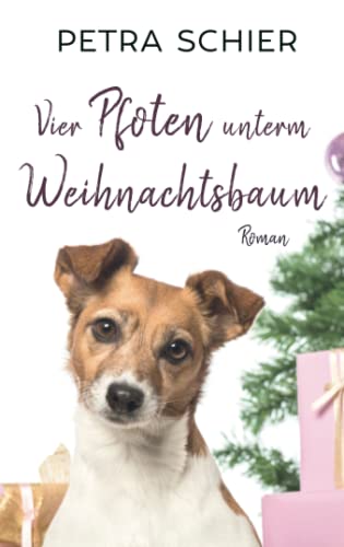Vier Pfoten unterm Weihnachtsbaum: Liebesroman mit Hund | Romantisches Weihnachtsmärchen für Erwachsene (Santa Claus-Reihe, Band 4) Vier Pfoten unterm Weihnachtsbaum: Liebesroman mit Hund | Romantisches Weihnachtsmärchen für Erwachsene (Santa Claus-Reihe, Band 4)