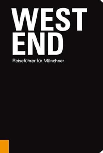 Westend: Reiseführer für Münchner
