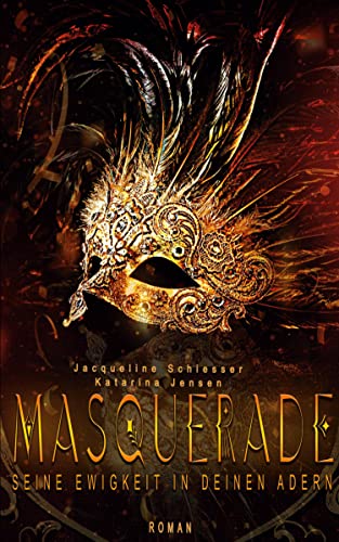 Masquerade: Seine Ewigkeit in deinen Adern von BookRix