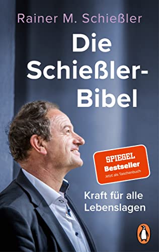 Die Schießler-Bibel: Kraft für alle Lebenslagen von Penguin Verlag