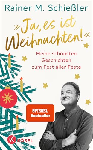 »Ja, es ist Weihnachten!«: Meine schönsten Geschichten zum Fest aller Feste - Spiegel-Bestseller »Ja, es ist Weihnachten!«: Meine schönsten Geschichten zum Fest aller Feste - Spiegel-Bestseller