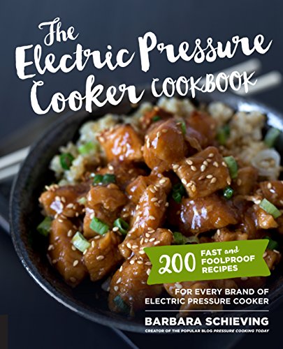 The Electric Pressure Cooker Cookbook: 200 Fast and Foolproof Recipes for Every Brand of Electric Pressure Cooker von Harvard Common Press