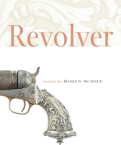 Revolver (Kuhl House Poets) von University Of Iowa Press
