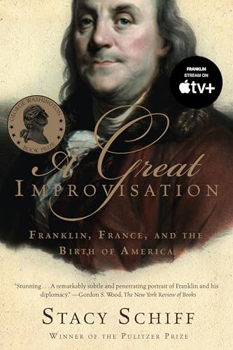A Great Improvisation: Franklin, France, and the Birth of America von Holt McDougal