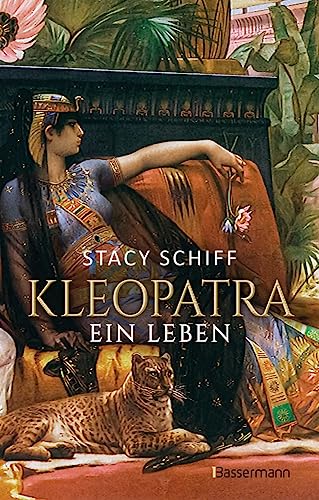 Kleopatra. Ein Leben - Der Bestseller von Pulitzerpreisträgerin Stacy Schiff!: Große Verfilmung (2025) von Regisseurin Kari Skogland mit Hauptdarstellerin Gal Gadot von Bassermann, Edition