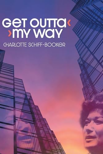 Get Outta My Way: A Storied Life von Page Publishing