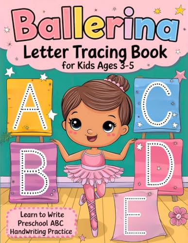Ballerina Letter Tracing Book for Kids Ages 3-5: Learn to Write - Preschool ABC Handwriting Practice von Independently published