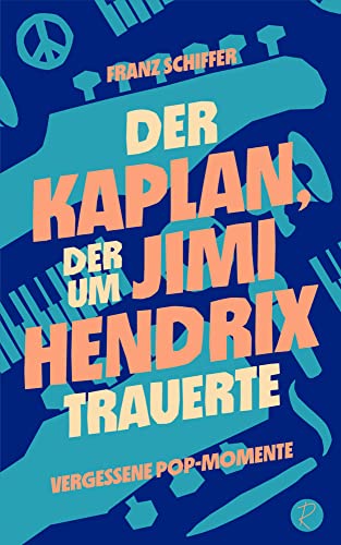 Der Kaplan, der um Jimi Hendrix trauerte: Vergessene Pop-Momente