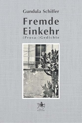Fremde Einkehr: (Prosa-) Gedichte von Liebe, Ralf