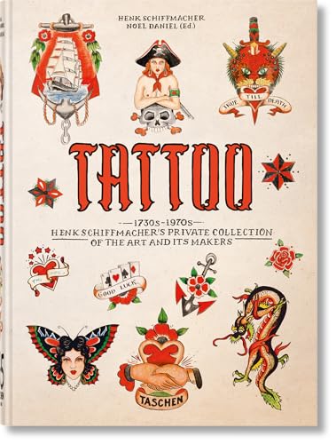 TATTOO. 1730s-1970s. Henk Schiffmacher’s Private Collection. 40th Ed. von TASCHEN