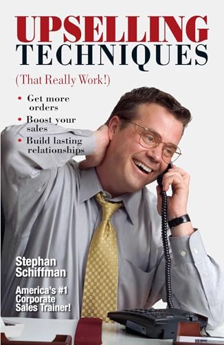 Upselling Techniques: That Really Work! Upselling Techniques: That Really Work! von Adams Media Corporation