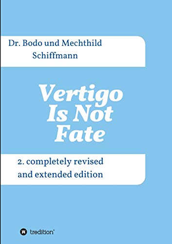 Vertigo Is Not Fate: second updated and revised new edition