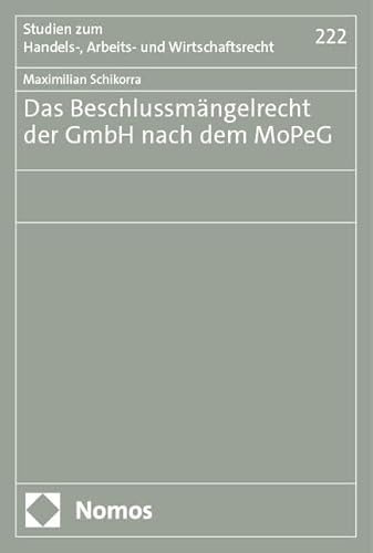 Das Beschlussmängelrecht der GmbH nach dem MoPeG (Studien zum Handels-, Arbeits- und Wirtschaftsrecht)