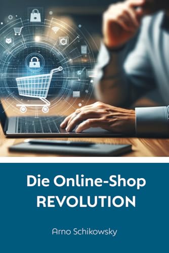 Die Online-Shop REVOLUTION: Dein eigener Online-Shop. Ohne Investition und Risiko von Schikowsky&Mörwald