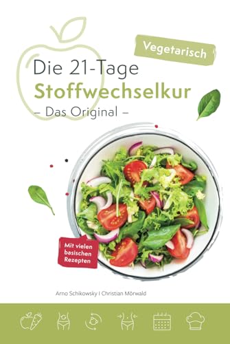 Die vegetarische 21-Tage Stoffwechselkur -Das Original- von Independently published