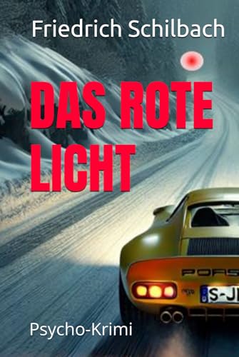 Das rote Licht: Psycho-Krimi von Independently published