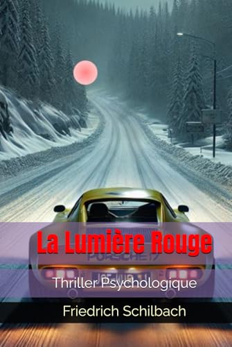 La Lumière Rouge: Thriller Psychologique von Independently published