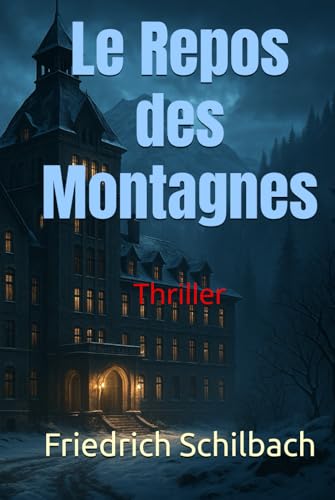 Le Repos des Montagnes: Thriller von Independently published
