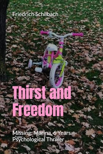 Thirst and Freedom: Missing: Marina, 6 Years von Independently published