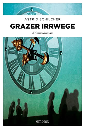 Grazer Irrwege: Kriminalroman von Emons Verlag