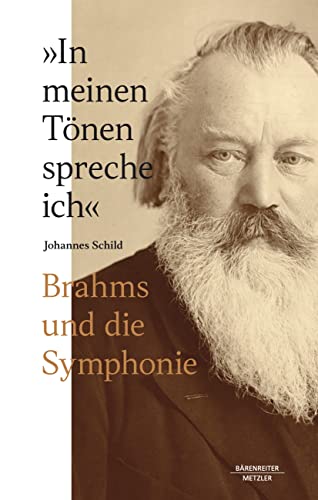 „In meinen Tönen spreche ich“: Brahms und die Symphonie von J.B. Metzler