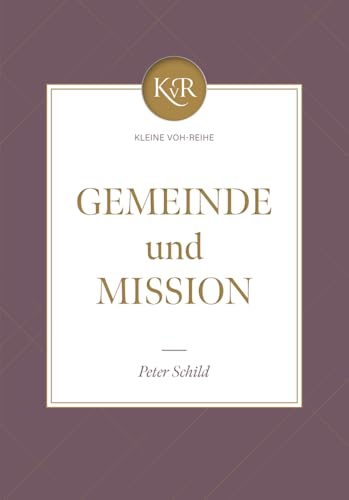 Gemeinde und Mission: Kleine VOH-Reihe