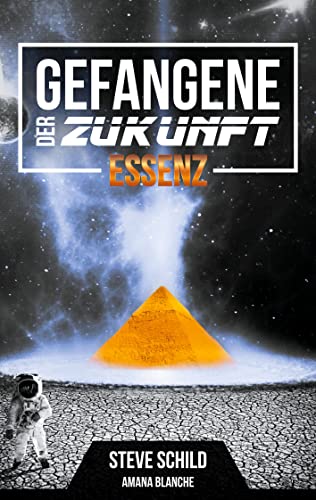 Gefangene der Zukunft: Essenz