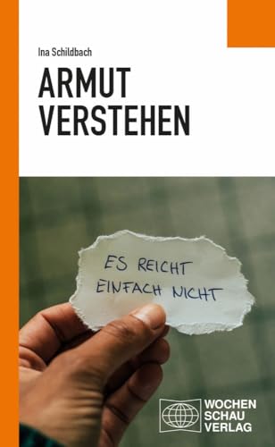 Armut verstehen (Politisches Sachbuch) von Wochenschau Verlag