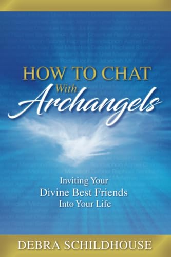 How to Chat with Archangels: Inviting Your Divine Best Friends into Your Life von Waterside Productions