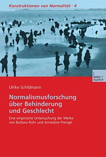 Normalismusforschung über Behinderung und Geschlecht. Eine empirische Untersuchung der Werke von Barbara Rohr und Annedore Prengel