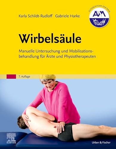 Wirbelsäule: Manuelle Untersuchung und Mobilisationsbehandlung für Ärzte und Physiotherapeuten von Elsevier