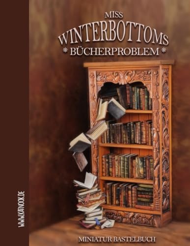 Miss Winterbottoms Bücherproblem: Miniaturbastelbuch