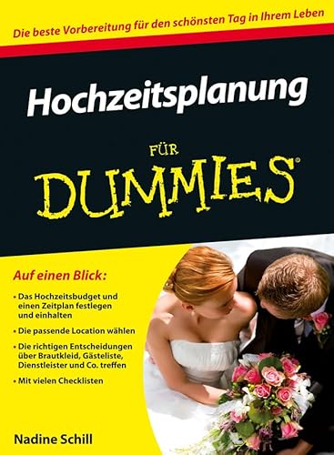 Hochzeitsplanung für Dummies: Die beste Vorbereitung für den schönsten Tag in ihrem Leben Hochzeitsplanung für Dummies: Die beste Vorbereitung für den schönsten Tag in ihrem Leben