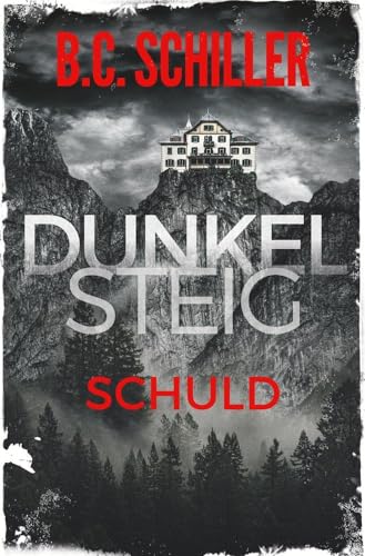 Dunkelsteig: Schuld: Band 2-Dunkelsteig-Reihe