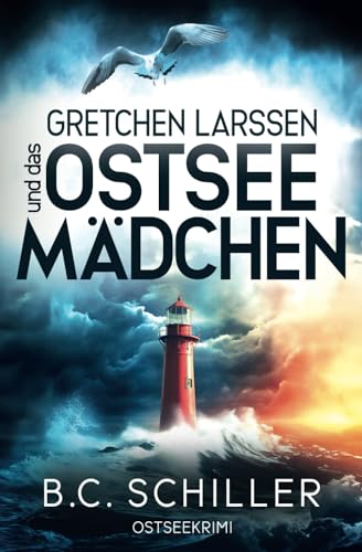 Gretchen Larssen und das Ostseemädchen: Küstenkrimi (Ein Fall für Gretchen Larssen, Band 1) von Independently published