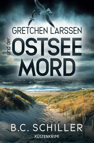 Gretchen Larssen und der Ostseemord: Küstenkrimi (Ein Fall für Gretchen Larssen, Band 6) von Independently published