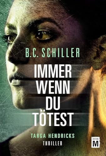 Immer wenn du tötest (Ein Fall für Targa Hendricks, 2) von Edition M
