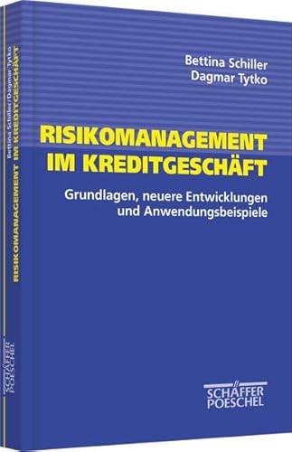 Risikomanagement im Kreditgeschäft: Grundlagen, neuere Entwicklungen und Anwendungsbeispiele Risikomanagement im Kreditgeschäft: Grundlagen, neuere Entwicklungen und Anwendungsbeispiele