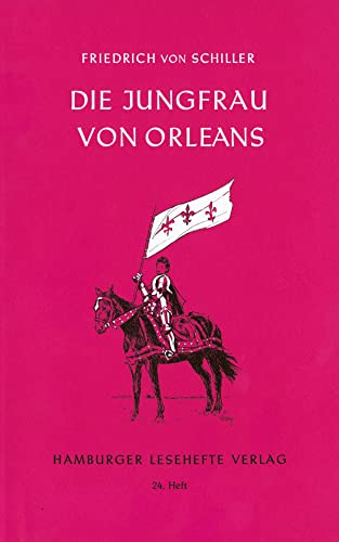 Hamburger Lesehefte, Nr.24, Die Jungfrau von Orleans: Eine dramatische Tragödie