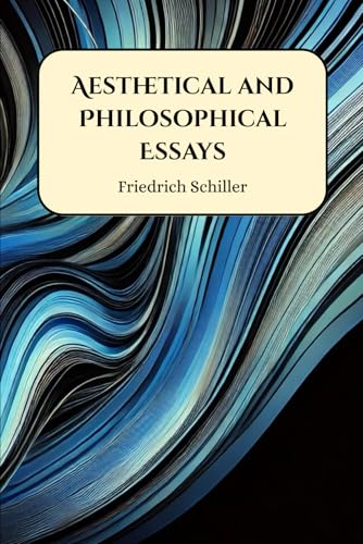 Aesthetical and Philosophical Essays Aesthetical and Philosophical Essays von Henderson Publishing
