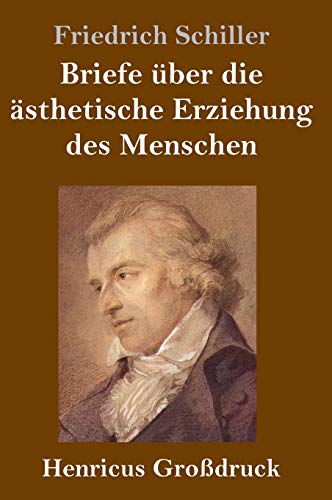 Briefe über die ästhetische Erziehung des Menschen (Großdruck)