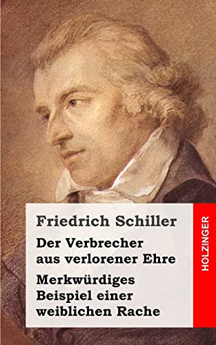 Der Verbrecher aus verlorener Ehre / Merkwürdiges Beispiel einer weiblichen Rach