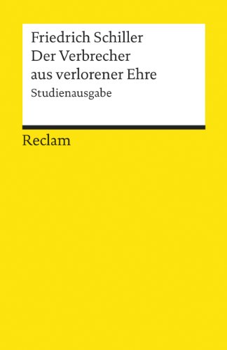 Der Verbrecher aus verlorener Ehre: Studienausgabe (Reclams Universal-Bibliothek)