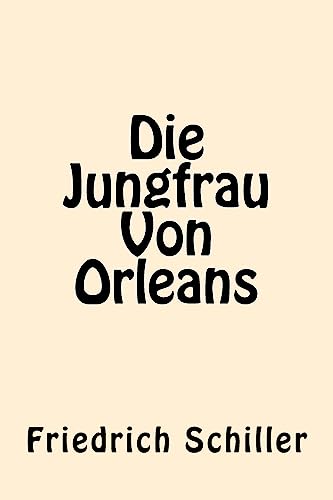 Die Jungfrau Von Orleans (German Edition) von Createspace Independent Publishing Platform