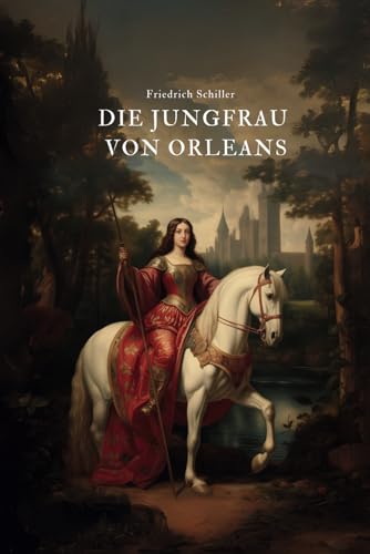 Die Jungfrau von Orleans: Originalausgabe