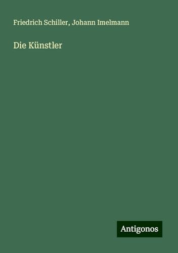Die Künstler Die Künstler von Antigonos Verlag