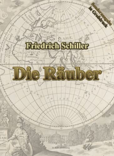 Die Räuber: Große Weltliteratur im großen Format zum kleinen Preis - Sonderausgabe in Großdruck Die Räuber: Große Weltliteratur im großen Format zum kleinen Preis - Sonderausgabe in Großdruck